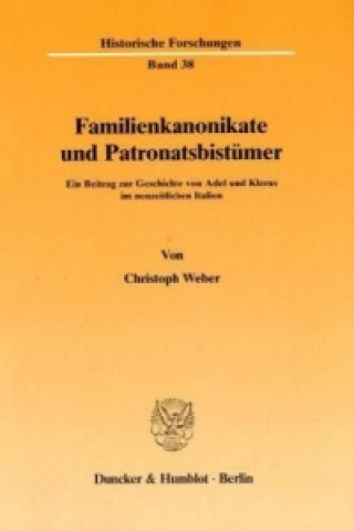 Könyv Familienkanonikate und Patronatsbistümer. Christoph Weber