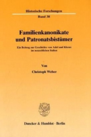 Buch Familienkanonikate und Patronatsbistümer. Christoph Weber