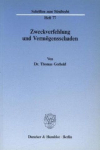 Książka Zweckverfehlung und Vermögensschaden. Thomas Gerhold