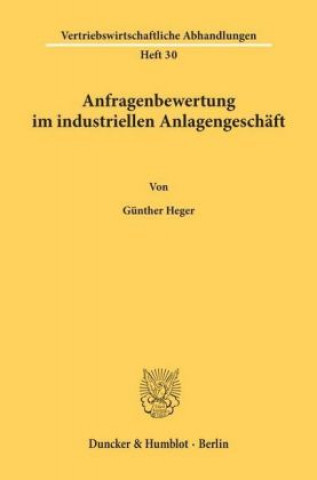 Könyv Anfragenbewertung im industriellen Anlagengeschäft. Günther Heger