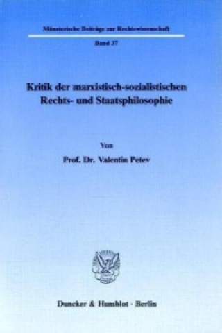 Kniha Kritik der marxistisch-sozialistischen Rechts- und Staatsphilosophie. Valentin Petev