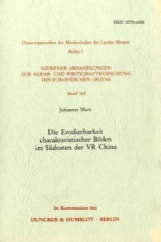 Libro Die Erodierbarkeit charakteristischer Böden im Südosten der VR China. Johannes Marx