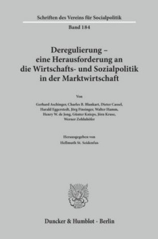 Książka Deregulierung - eine Herausforderung an die Wirtschafts- und Sozialpolitik in der Marktwirtschaft. Hellmuth St. Seidenfus