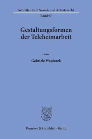 Könyv Gestaltungsformen der Teleheimarbeit. Gabriele Waniorek