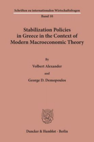 Carte Stabilization Policies in Greece in the Context of Modern Macroeconomic Theory. Volbert Alexander