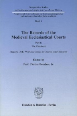 Carte The Records of the Medieval Ecclesiastical Courts. Charles Donahue