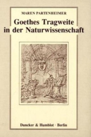Carte Goethes Tragweite in der Naturwissenschaft. Maren Partenheimer