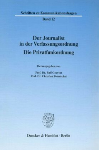 Carte Der Journalist in der Verfassungsordnung. Rolf Grawert