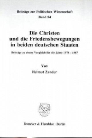 Knjiga Die Christen und die Friedensbewegungen in beiden deutschen Staaten. Helmut Zander