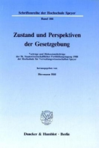 Książka Zustand und Perspektiven der Gesetzgebung. Hermann Hill