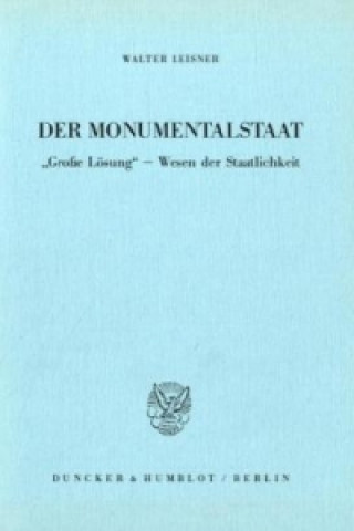 Knjiga Der Monumentalstaat. Walter Leisner