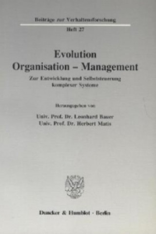 Kniha Evolution - Organisation - Management. Leonhard Bauer