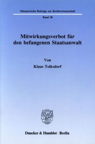 Könyv Mitwirkungsverbot für den befangenen Staatsanwalt. Klaus Tolksdorf