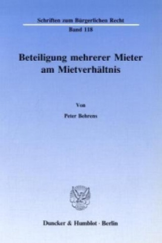 Kniha Beteiligung mehrerer Mieter am Mietverhältnis. Peter Behrens