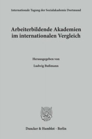 Carte Arbeiterbildende Akademien im internationalen Vergleich. Ludwig Bußmann