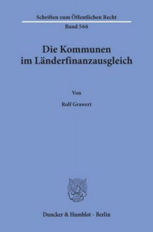 Könyv Die Kommunen im Länderfinanzausgleich. Rolf Grawert