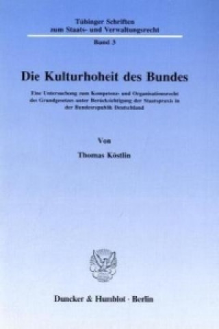 Książka Die Kulturhoheit des Bundes. Thomas Köstlin