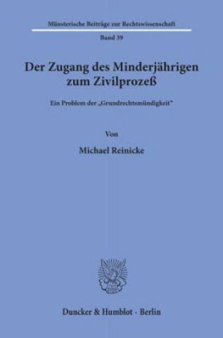 Książka Der Zugang des Minderjährigen zum Zivilprozeß. Michael Reinicke