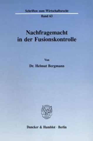 Knjiga Nachfragemacht in der Fusionskontrolle. Helmut Bergmann