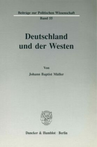 Kniha Deutschland und der Westen. Johann B. Müller