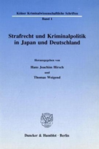 Книга Strafrecht und Kriminalpolitik in Japan und Deutschland. Hans Joachim Hirsch