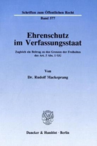 Könyv Ehrenschutz im Verfassungsstaat. Rudolf Mackeprang