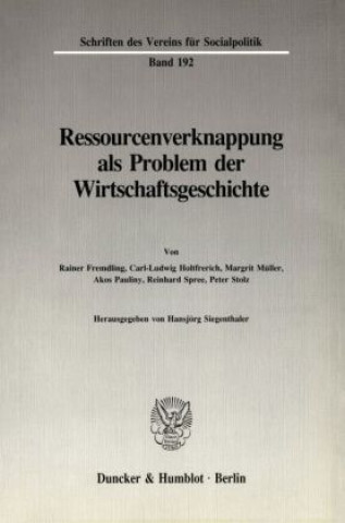 Buch Ressourcenverknappung als Problem der Wirtschaftsgeschichte. Hansjörg Siegenthaler