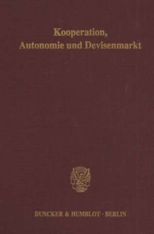 Książka Kooperation, Autonomie und Devisenmarkt. Wolfgang Filc