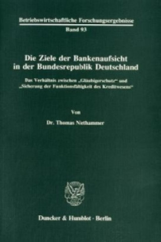 Kniha Die Ziele der Bankenaufsicht in der Bundesrepublik Deutschland. Thomas Niethammer