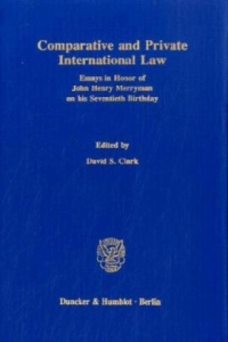 Könyv Comparative and Private International Law. David Clark