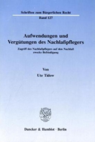 Книга Aufwendungen und Vergütungen des Nachlaßpflegers. Ute Tidow