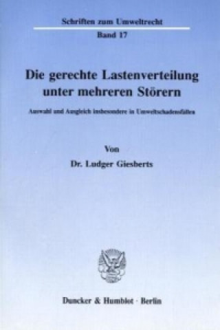 Książka Die gerechte Lastenverteilung unter mehreren Störern. Ludger Giesberts