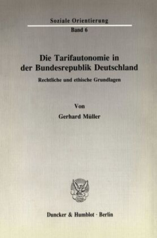 Carte Die Tarifautonomie in der Bundesrepublik Deutschland. Gerhard Müller