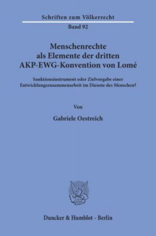 Carte Menschenrechte als Elemente der dritten AKP-EWG-Konvention von Lomé. Gabriele Oestreich