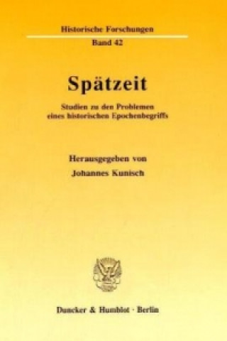 Kniha Spätzeit. Johannes Kunisch