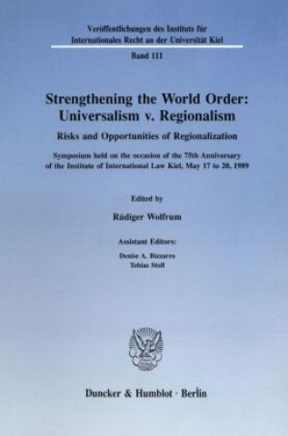 Carte Strengthening the World Order: Universalism v. Regionalism. Rüdiger Wolfrum
