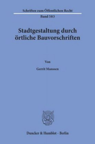 Knjiga Stadtgestaltung durch örtliche Bauvorschriften. Gerrit Manssen