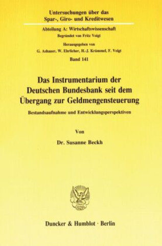 Könyv Das Instrumentarium der Deutschen Bundesbank seit dem Übergang zur Geldmengensteuerung. Susanne Beckh