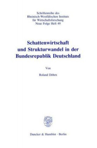 Kniha Schattenwirtschaft und Strukturwandel in der Bundesrepublik Deutschland. Roland Döhrn