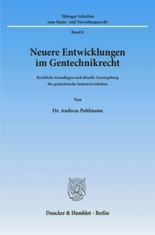 Книга Neuere Entwicklungen im Gentechnikrecht. Andreas Pohlmann