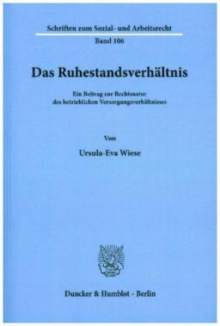 Könyv Das Ruhestandsverhältnis. Ursula-Eva Wiese