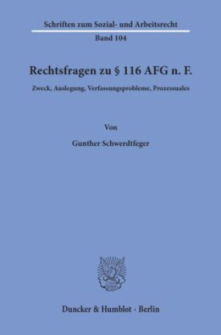 Kniha Rechtsfragen zu 116 AFG n. F. Gunther Schwerdtfeger