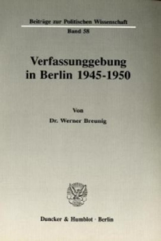 Livre Verfassunggebung in Berlin 1945-1950. Werner Breunig