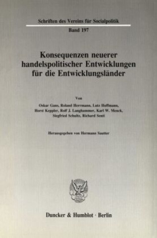 Книга Konsequenzen neuerer handelspolitischer Entwicklungen für die Entwicklungsländer. Hermann Sautter