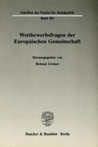 Kniha Wettbewerbsfragen der Europäischen Gemeinschaft. Helmut Gröner
