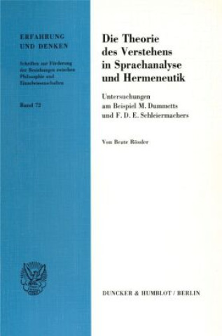 Livre Die Theorie des Verstehens in Sprachanalyse und Hermeneutik. Beate Rössler