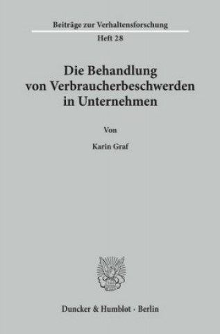 Kniha Die Behandlung von Verbraucherbeschwerden in Unternehmen. Karin Graf
