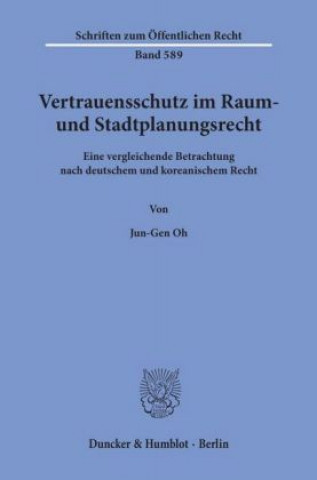 Kniha Vertrauensschutz im Raum- und Stadtplanungsrecht. Jun-Gen Oh