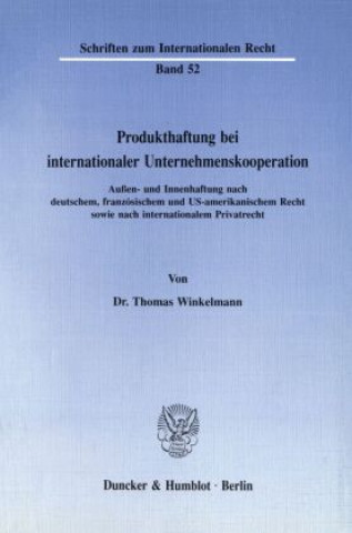 Książka Produkthaftung bei internationaler Unternehmenskooperation. Thomas Winkelmann