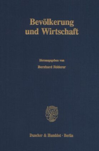 Book Bevölkerung und Wirtschaft. Bernhard Felderer